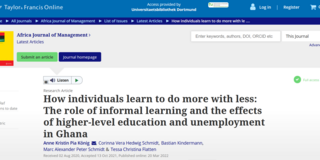 The paper "How individuals learn to do more with less: The role of informal learning and the ef­fects of higher-level education and unemployment in Ghana" by Anne König, Corinna Schmidt, Bastian Kindermann, Marc Schmidt and Tessa Flatten has been published by the Africa Journal of Management.